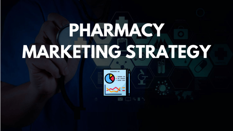 A Complete Guide to Marketing Strategy For A Pharmacy - Welp Magazine
