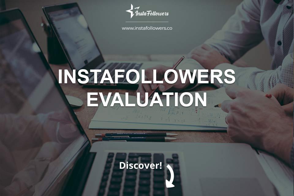 InstaFollowers Evaluation