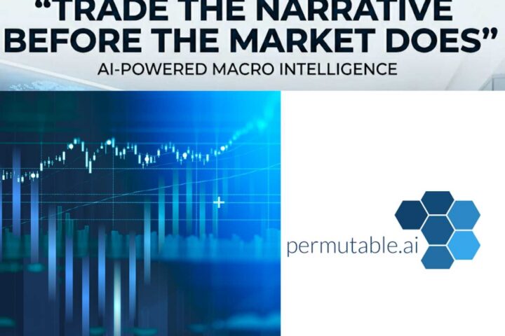 Permutable AI is Building Real-Time Macro Intelligence for the Next Generation of Financial Decision-Making