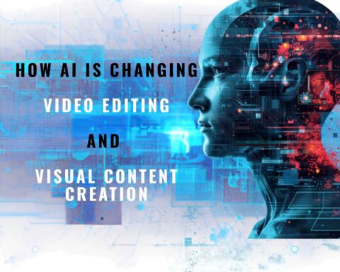 How AI Is Changing Video Editing and Visual Content Creation